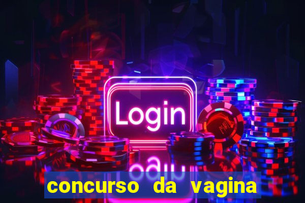 concurso da vagina mais bonita do brasil